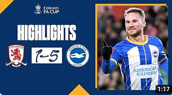 Middlesbrough 1-5 Brighton | All Goals & Extended Highlights | Emirates FA Cup 2022/23